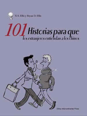cover image of 101 Historias para que los Extranjeros Entiendan a los Chinos（如何面对中国人101题）